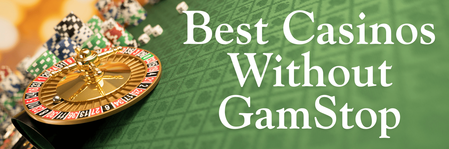 Discover Online Casinos Not on GamStop